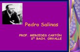 Pedro Salinas - Lengua y Literatura Barataria · • Juan Ramón Jiménez •Movimientos de vanguardia ( Futurismo o Ultraísmo). •. ... de claro, de amor, pura. En el cuarto ella