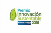 Premio Innovación Sustentablepremioinnovacionsustentable.com/wp-content/uploads/2016/04/Brief... · Walmart de México y Centroamérica en colaboración con la Universidad Iberoamericana
