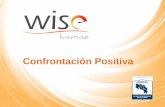Presentación de PowerPoint - … · Agenda • Comunicación • Confrontación Positiva • Beneficios de la confrontación positiva • Herramienta para realizar una adecuada confrontación