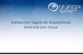 Extracción lógica de dispositivos Android con Linux³n_logica_android.pdf · consolidación y preservación de evidencia digital. •Siempre trabajar con inhibidores de señal o