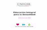 Educación Integral para la Sexualidad - gob.mx · de niños, niñas, adolescentes y jóvenes ... información, educación y comunicación sobre sexualidad y derechos sexuales y reproductivos,