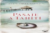 Libro proporcionado por el equipo - …descargar.lelibros.online/Eva Garcia Saenz/Pasaje a Tahiti (318... · Ahora tengo que irme, ... Veinticuatro años le habían bastado para casarse