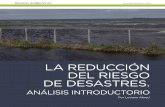 LA REDUCCIÓN DEL RIESGO DE DESASTRES. - Argentina Ambientalargentinambiental.com/.../uploads/pdf/...Desastres.pdf · RIESGO AMBIENTAL que los sectores de mayor vulnerabilidad social,