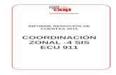 COORDINACIÓN ZONAL -4 SIS - ecu911.gob.ec · Santo Domingo y una Sala Operativa en Manta. RENDICIÓN DE CUENTAS 2015 Febrero, 2016 Página 2 de 19 Designación del servidor o servidora