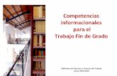 Competencias informacionales para el Trabajo Fin de …fama2.us.es/fde/formacion/competenciasInformacionalesTFG2014.pdf · Portada; 2. Índice de contenidos 3. Resumen 4. Objetivos