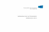 MEMORIA DE ACTIVIDADES EJERCICIO 2015 · Memoria anual de actividades del Consello de Contas de Galicia correspondiente al ejercicio 2015 Cuentas anuales de la institución referentes