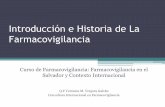 Introducción e Historia de La Farmacovigilancia - CNFVcnfv.salud.sv/archivos/pdf/webconferencias/presentaciones14-03... · •El Programa Internacional de Farmacovigilancia de la