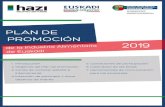 PLAN DE PROMOCIÓN 2019 - euskadi.eus · El presente documento deﬁne el Plan de Promoción 2019 de la Industria Alimentaria de Euskadi en el que se detallan las acciones de promoción