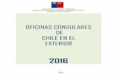 OFICINAS CONSULARES DE CHILE EN EL EXTERIOR · DIRECCIÓN DE POLÍTICA CONSULAR . Departamento de Estudios y Red Consular de Chile en el Exterior Actualizado 23 marzo de 2016 . 2