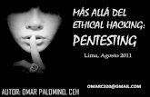 Más allá del Ethical Hacking: PENTESTING - el … · Omar Palomino –omarc320@hotmail.com 32 8 •Prevención y contramedidas FACTOR TÉCNICO * Firewall capa 3 * Firewall de aplicaciones