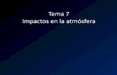 Tema 7 Impactos en la atmósfera - educa.madrid.org · 1976 Escape de dioxina ... La cantidad máxima de contaminación está regulada por la legislación ... y en conjunto supone
