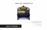RICH BINGO - La esencia del juego BINGO/RICH BINGO... · La velocidad del sorteo de las bolas podrá variarse, basta presionar sobre el botón y apare- cerá en pantalla la graduación