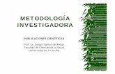 METODOLOGÍA INVESTIGADORA - udc.es · Tipos de Investigacion Medición y Análisis ... Protocolo Asignación de las ...