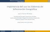 Importancia del uso los Sistemas de Información … de los SIGS.pdf · conjuntos de información. 14 ... proporcionan información susceptible de ser georeferenciada y productos
