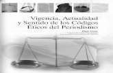 Vigencia, actualidad y sentido de los códigos éticos del ...dspace.ceu.es/bitstream/10637/7533/1/Vigencia, actualidad y sentido... · (Bourdieu, 1997; Thompson, ... Conviene dar