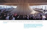 Asamblea Nacional de Gales · 2017-02-08 · Ingeniería de estructuras Arup Medio ambiente ... el edificio de la Asamblea, la última pieza en el rompecabezas urbanístico de esta