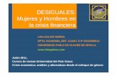 DESIGUALES: Mujeres y Hombres en la crisis financiera€¦ · aportaciones del feminismo al análisis ... Causas inmediatas y mediatas ... También del microcrédito de las que son