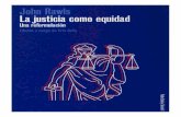 La Justicia Como Equidad1 - …files.rojaspereira.webnode.com.co/200000036-0521f061d3/5. John... · John Rawls La justicia como equidad Una reformulación Edicióll a de frin . John