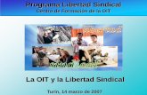 La OIT y la Libertad Sindical - white.lim.ilo.orgwhite.lim.ilo.org/spanish/260ameri/oitreg/activid/proyectos/actrav/... · derecho a la vida y a la seguridad personal Derecho a la