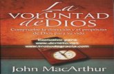 La Voluntad de Dios - John MacArthurgfol1.iglesiagetsemanidemontreal.com/download/La_Voluntad_de_Dios... · que este pequeño libro ayude a Ilenar algunos de ... niños, en el que