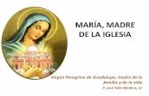 MARÍA, MADRE DE CRISTO, MADRE DE LA IGLESIA · 2015-02-05 · a toda moción del Espíritu Santo, la Virgen María es para la Iglesia el modelo de la fe y de la caridad. Pero su