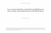 La economía social andaluza en una perspectiva …somos.coop/media/es-andaluza-perspectiva-historica.pdf · LA ECONOMÍA SOCIAL ANDALUZA EN UNA PERSPECTIVA HISTÓRICA 2 1. Introducción