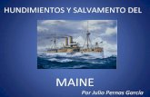 HUNDIMIENTO Y SALVAMENTO - · PDF fileEl Maine entra en la Habana Sin haber avisado previamente de su llegada, lo que era contrario a las prácticas diplomáticas de la época y actuales,