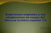 Corpus turístico en el español 2 - aelinco.blogs.uva.esaelinco.blogs.uva.es/files/2015/03/Giménez-Folqués.pdf · ha evolucionado, como señala Calvi (2010): ... a la influencia