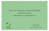 Guía de Deporte y Sostenibilidad aplicada a los …medioambiente.coe.es/web/EVENTOSHOME.nsf/b8c1dabf8b650783c1… · - Universalización del Deporte como manifestación cultural
