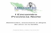 I Encuentro Provincia Norte - enshonduras.orgenshonduras.org/wp-content/uploads/2017/10/I-Encuentro-PN... · de Mexico y de América, por haberlos traído hasta este lugar donde tendremos