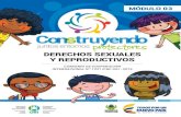 DERECHOS SEXUALES Y REPRODUCTIVOS - … · derechos sexuales y los derechos reproductivos, permite una crianza sin violencia que fortalece el ejercicio pleno, seguro y responsable