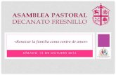 ASAMBLEA PASTORAL DECANATO FRESNILLOdecanatofresnillo.com/wp-content/uploads/2016/10/Asamblea-Decanal... · En las Horas Santas, oración por las familias, oración de intercesión
