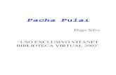 Pacha Pulai - Guia Estudiantilguiaestudiantil.cl/biblioteca/libros/199.pdf · cuando mi atención se detuvo en un señor que ocupaba ... a pesar de que el pelo le blanqueaba en las