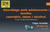 Abordatge amb adolescents i fam­lia: cannabis, tabac i ... durant lâ€™adolescˆncia es produeix