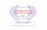 Meditacion: Su Práctica y Resultados - sturuguay.orgsturuguay.org/libros/BibliotVirtual/Codd_Meditacion.pdf · Místicos de Conciencia. ... LA MEDITACION es una práctica antigua