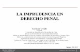 LA IMPRUDENCIA EN DERECHO PENAL - … Responsabili…• En el Derecho Penal chileno los delitos imprudentes sólo se castigan cuando así lo indica expresamente una norma penal, o