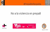 Presentación de PowerPoint - prepa8.unam.mxprepa8.unam.mx/alumnos/documentos/modulo_bienvenida/No a la... · La violencia de género se define como cualquier violencia ejercida contra