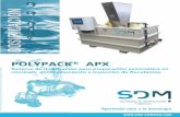POLYPACK APX - sdm-sistemas.com · POLYPACK® APX El principio de funcionamiento del equipo se basa en un sistema de chicanes y sifones que permiten que el reactivo vaya pasando de