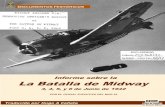Informe sobre la La Batalla de Midway - gehm.es · Grupo de Estudios de Historia Militar Año 2012 - 4 - Hugo A Cañete ... 6 PBY5A del VP-44 (Jefe Brixner) con 20 oficiales y 40