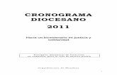 CRONOGRAMA DIOCESANO 2011 - … 2011.pdf · 1 CRONOGRAMA DIOCESANO 2011 Hacia un bicentenario en justicia y solidaridad Discípulos misioneros de Jesucristo, en comunión, para la