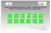 ACCIDENTES DE TRÁFICO “RECONSTRUCCIÓN de tráfico... · del trafico, aplicación de normas de circulación, etc. Como consecuencia de las interacciones recíprocas entre el conductor,