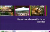 Manual para la creación de un Ecolodge - SerCOnaturalserconatural.com/assets/01-manual-de-ecolodges-colombia.pdf · Ejemplos de aplicación de principios básicos por componente