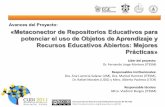 Avances del Proyecto: «Metaconectorde Repositorios ... · Ana Lucrecia Salazar (UM), Dra. Marisol Ramírez (ITESM), ... de recursos y objetos de aprendizaje Antecedentes Burgos Aguilar,