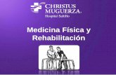Medicina Física y Rehabilitación - cmssalud.comcmssalud.com/pages/rehabilitacion-muguerza.pdf · Medicina Física y Rehabilitación . REHABILITACIÓN ... •Perioperatorio: preQx