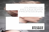 CURSO DE PELUQUERÍA PROFESIONAL - pivotpoint.espivotpoint.es/curso-profesional-peluqueria.pdf · de talento, constancia, trabajo, ... Cuando los futuros estilistas aprenden a cortar
