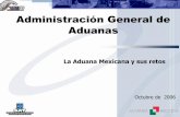 Administración General de Aduanas - ramac.org.mx 120906.pdf · 9Mejorar la estructura organizacional así como la dotación de recursos humanos, financieros, materiales e informáticos;