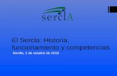 El Sercla: Historia, funcionamiento y competencias · por ministerio de la ley, ... y funcionales precisos para su desarrollo, ... CONFLICTOS SURGIDOS CON RELACIÓN A LA SEGURIDAD
