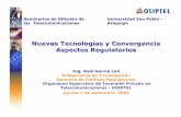Nuevas Tecnologías y Convergencia Aspectos … · 2009-04-25 · Redes de telecomunicaciones : ... sobre el par telefónico de cobre. • DSL, “Digital Subscriber Line ... frecuencia