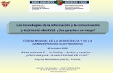 Las tecnologías de la información y la comunicación y … · FORUM MUNDIAL DE LA DEMOCRACIA Y DE LA ADMINISTRACION ELECTRONICAS 18 octubre 2006 Mesa redonda 5. “e-Voting ...