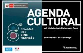 AGENDA CULTURAL AGENDA 25 · Este año, por primera vez, el Ministerio de Cultura será sede de la Semana del Cine Francés, que en su 8va edición llega a nuestra capital gracias
